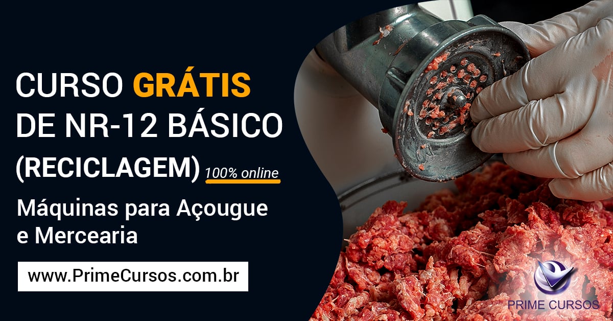 Curso de NR 12 Básico - Segurança no Trabalho em Máquinas para Açougue e Mercearia 