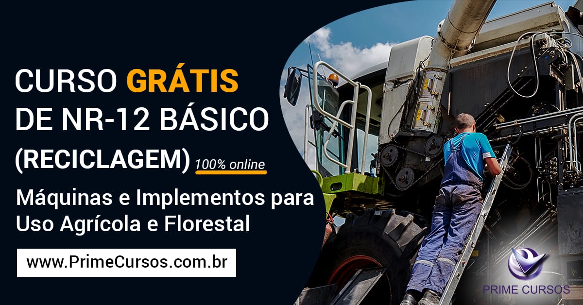 Curso de NR 12 Básico - Segurança no Trabalho em Máquinas e Implementos para Uso Agrícola e Florestal