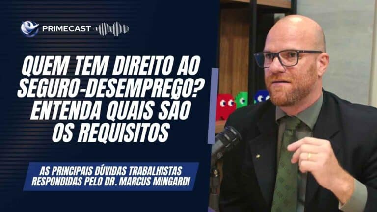 Dr. Marcus Mingardi explicando quem tem direito ao seguro desemprego e quais são os requisitos.